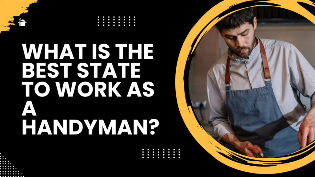 What is the best state to work as a handyman